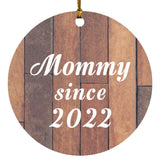 Mommy Since 2022 - Circle Ornament E