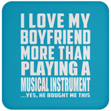 I Love My Boyfriend More Than Playing A Musical Instrument - Drink Coaster