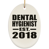 Dental Hygienist Established EST. 2018 - Oval Ornament