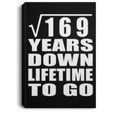 13th Anniversary Square Root of 169 Years Lifetime To Go - Canvas Portrait