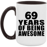 69th Birthday 69 Years Of Being Awesome - 15oz Accent Mug Black
