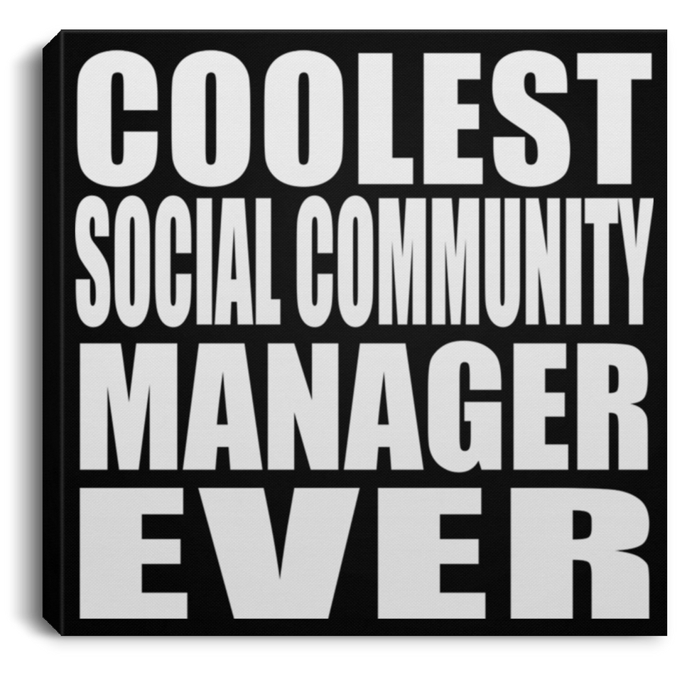 Coolest Social Community Manager Ever - Canvas Square