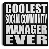 Coolest Social Community Manager Ever - Canvas Square