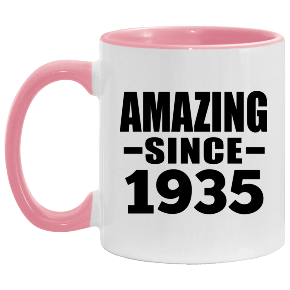 89th Birthday Amazing Since 1935 - 11oz Accent Mug Pink