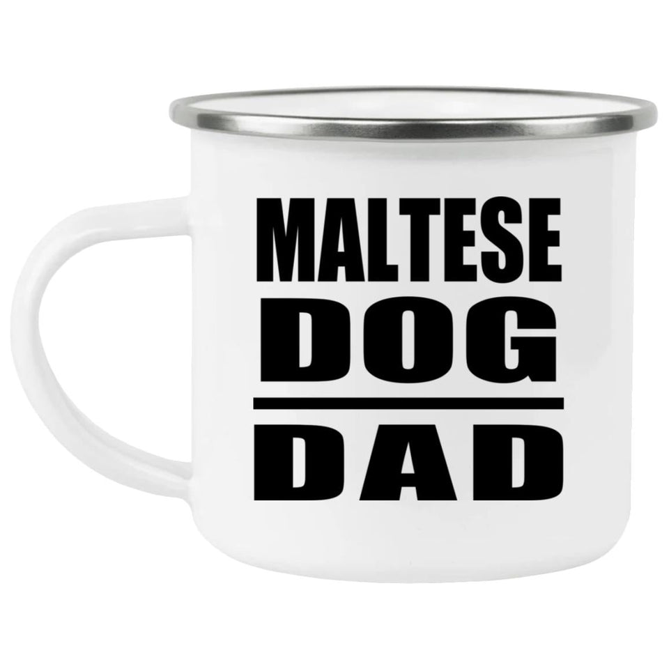 Maltese Dog Dad - 12oz Camping Mug