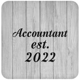 Accountant Established Est. 2022 - Drink Coaster F