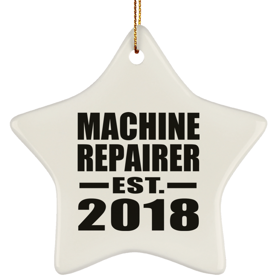 Machine Repairer Established EST. 2018 - Star Ornament