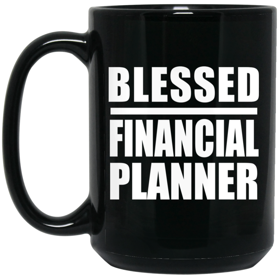 Blessed Financial Planner - 15oz Coffee Mug Black
