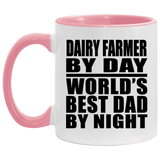 Dairy Farmer By Day World's Best Dad By Night - 11oz Accent Mug Pink
