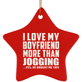 I Love My Boyfriend More Than Jogging - Star Ornament