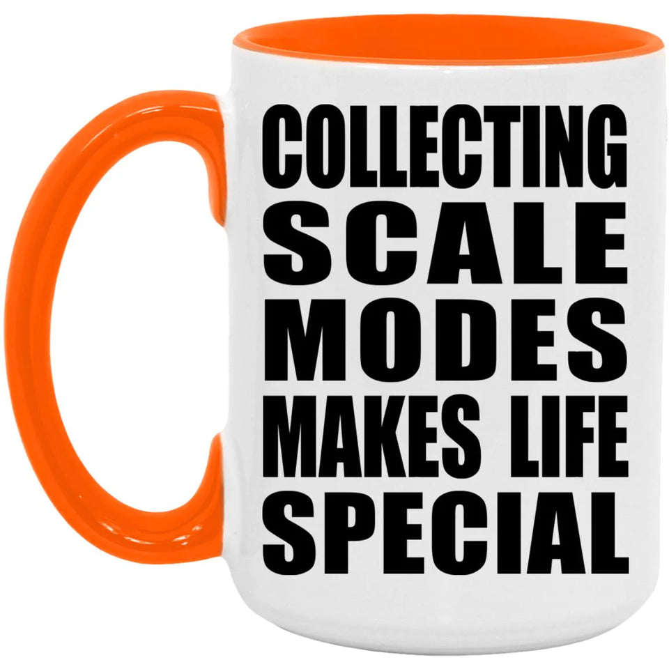 Collecting Scale Modes Makes Life Special - 15oz Accent Mug Orange