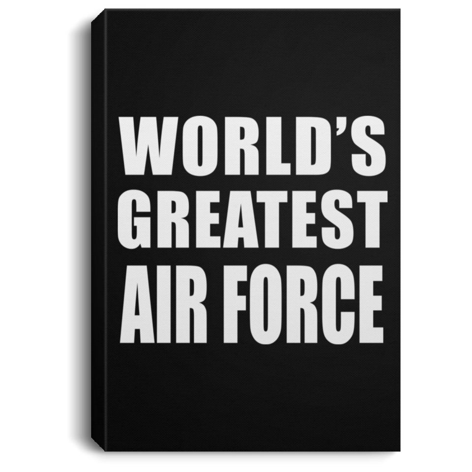 World's Greatest Air Force - Canvas Portrait