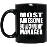 Most Awesome Social Community Manager - 11 Oz Coffee Mug Black