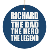 Richard The Dad The Hero The Legend - Circle Ornament