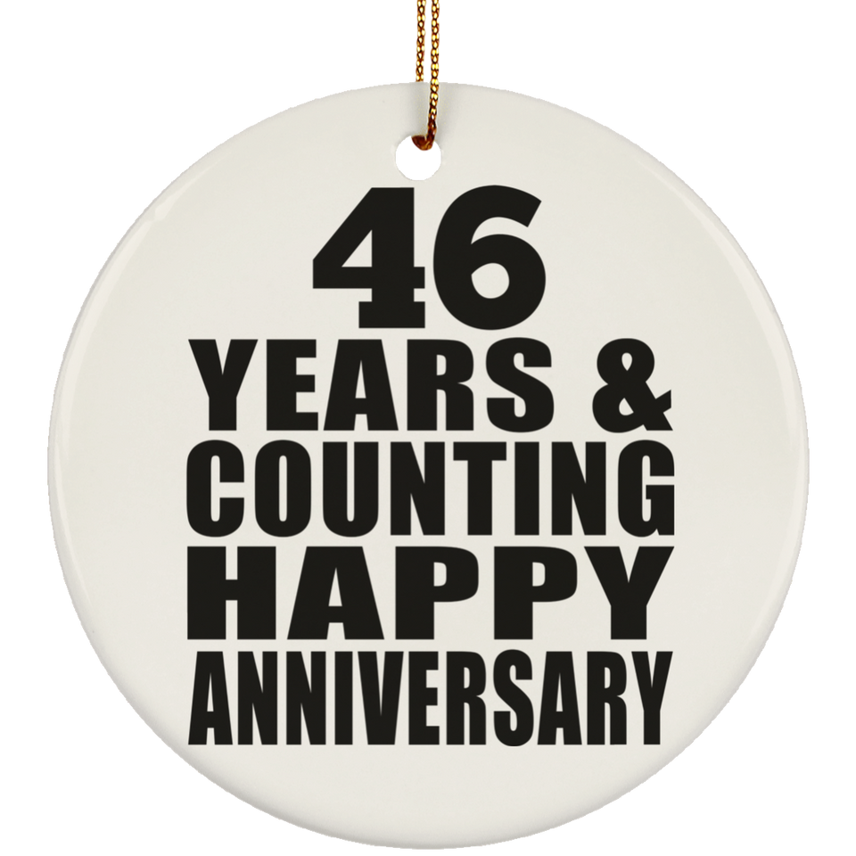 Happy 46th Anniversary 46 Years & Counting - Circle Ornament