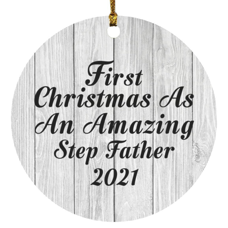 First Christmas As An Amazing Step Father 2021 - Circle Ornament F