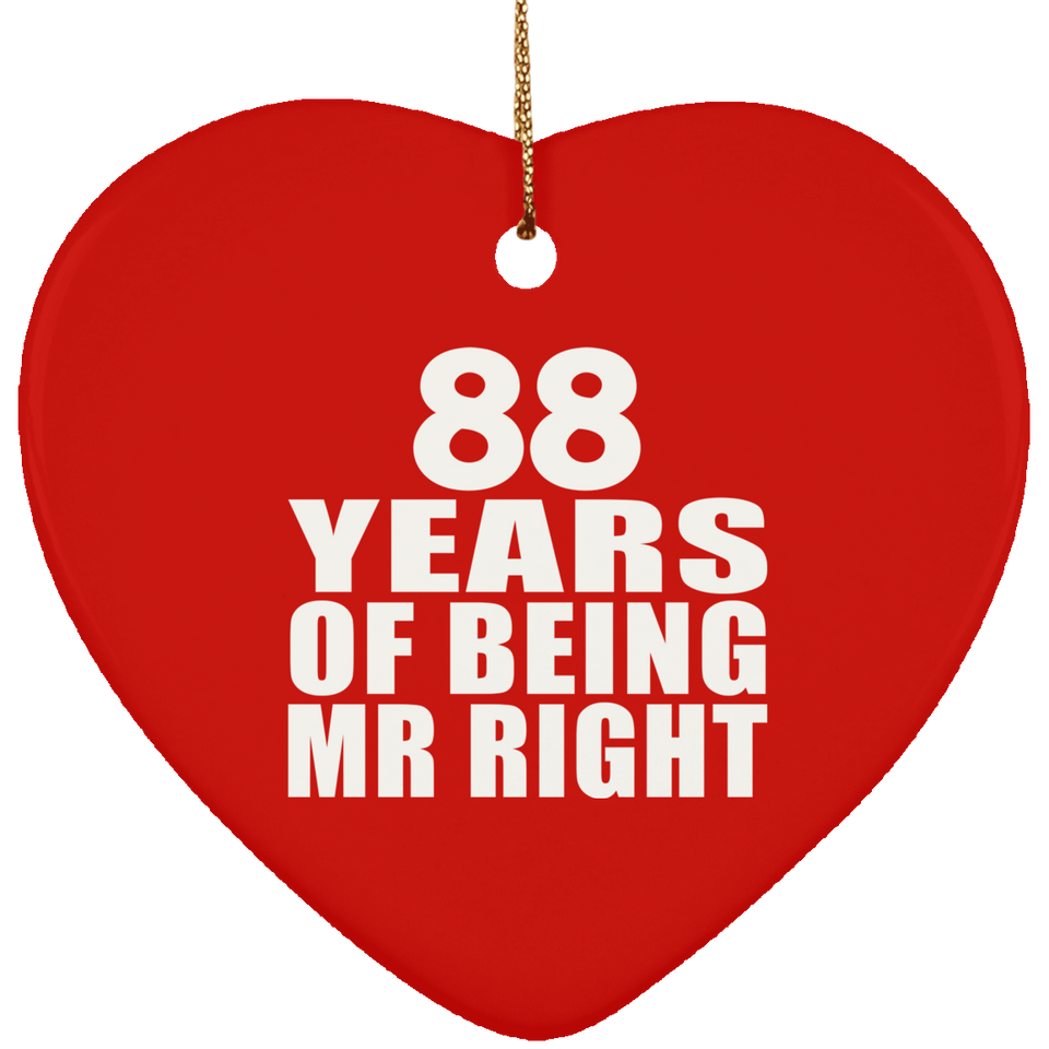 88th Anniversary 88 Years Of Being Mr Right - Heart Ornament