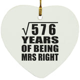 24th Anniversary Square Root of 576 Years of Being Mrs Right - Heart Ornament