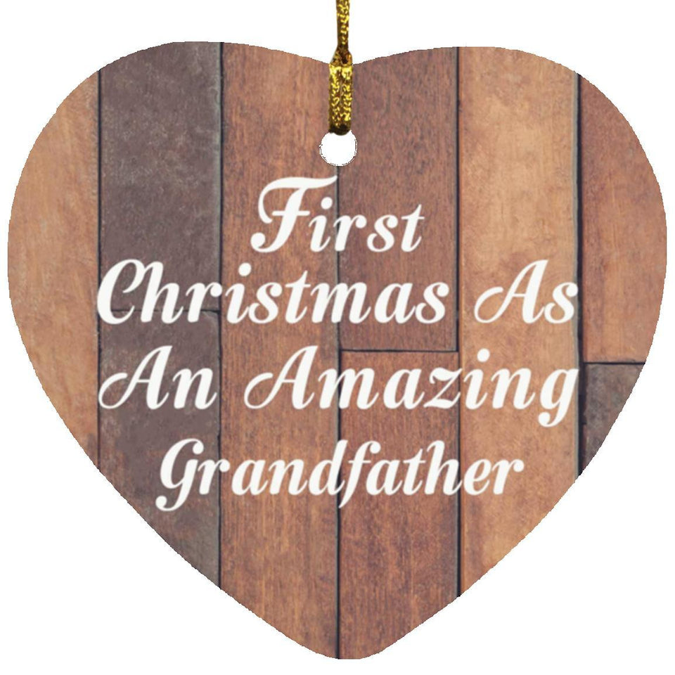 First Christmas As An Amazing Grandfather - Heart Ornament E