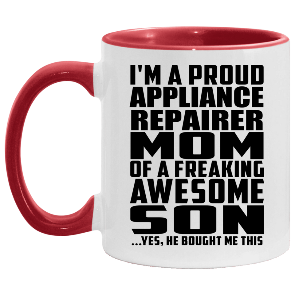 Proud Appliance Repairer Mom Of Awesome Son - 11oz Accent Mug Red