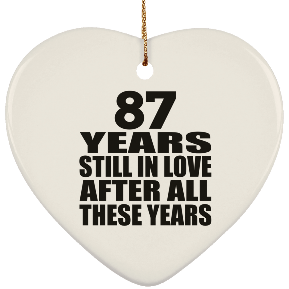 87th Anniversary 87 Years Still In Love After These Years - Heart Ornament