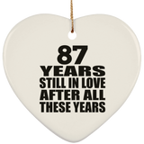 87th Anniversary 87 Years Still In Love After These Years - Heart Ornament