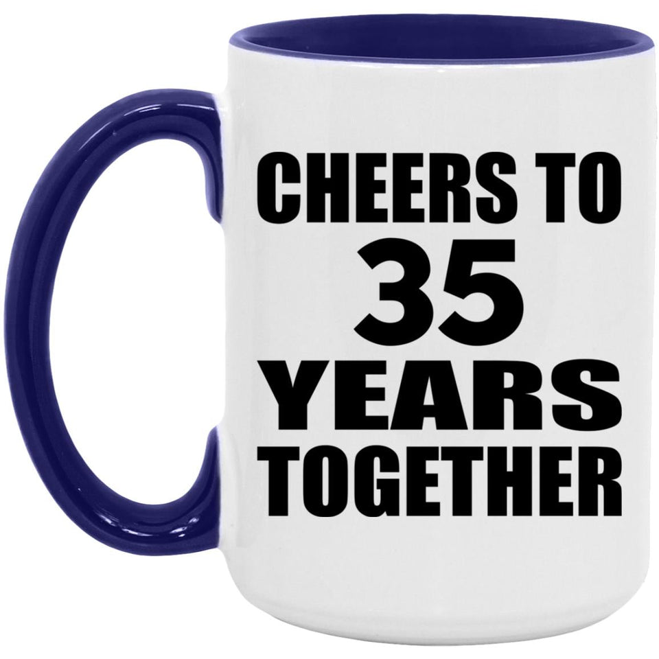 35th Anniversary Cheers To 35 Years Together - 15oz Accent Mug Purple