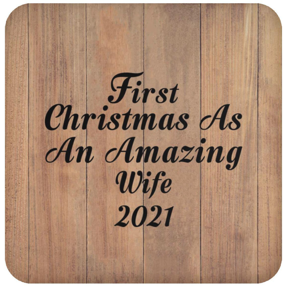 First Christmas As An Amazing Wife 2021 - Drink Coaster C