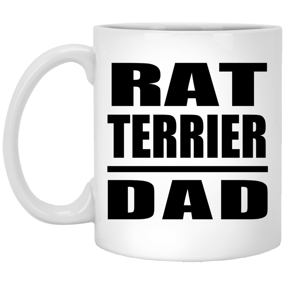 Rat Terrier Dad - 11oz Coffee Mug