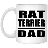 Rat Terrier Dad - 11oz Coffee Mug