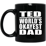 Ted World's Okayest Dad - 11 Oz Coffee Mug Black