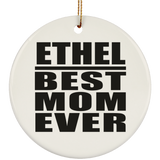 Ethel Best Mom Ever - Circle Ornament