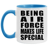 Being Air Force Makes Life Special - 11oz Accent Mug Blue