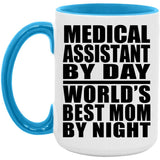 Medical Assistant By Day World's Best Mom By Night - 15oz Accent Mug Blue