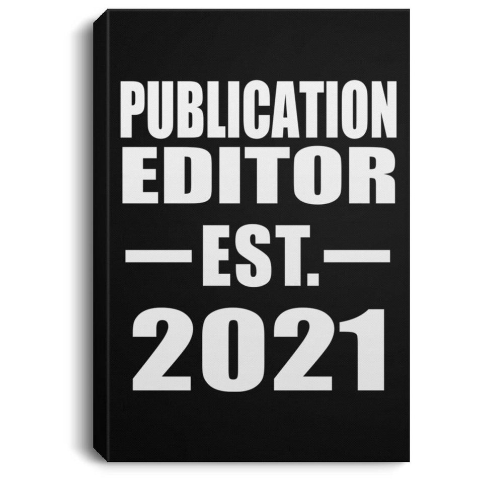 Publication Editor Established EST. 2021 - Canvas Portrait