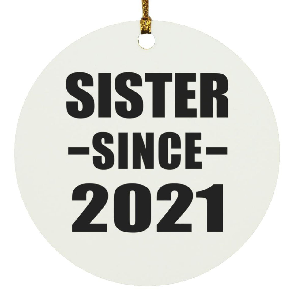 Sister Since 2021 - Circle Ornament