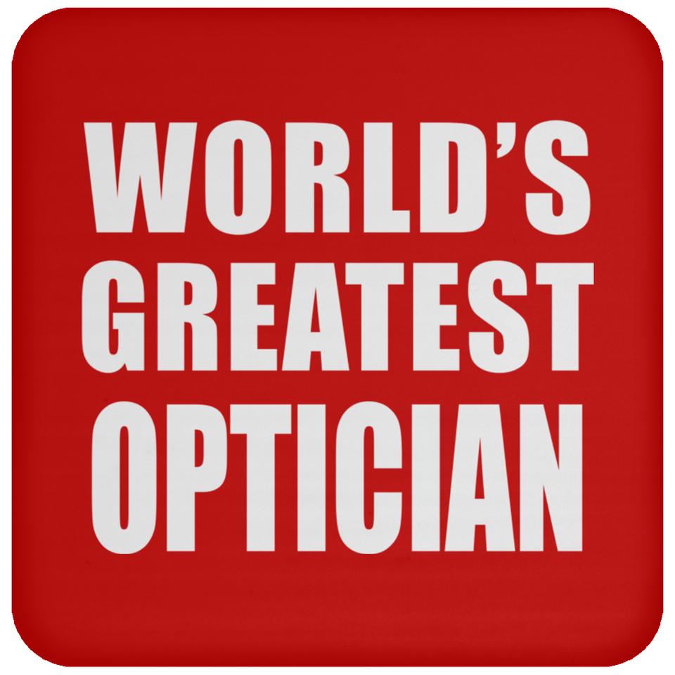 World's Greatest Optician - Drink Coaster