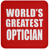 World's Greatest Optician - Drink Coaster