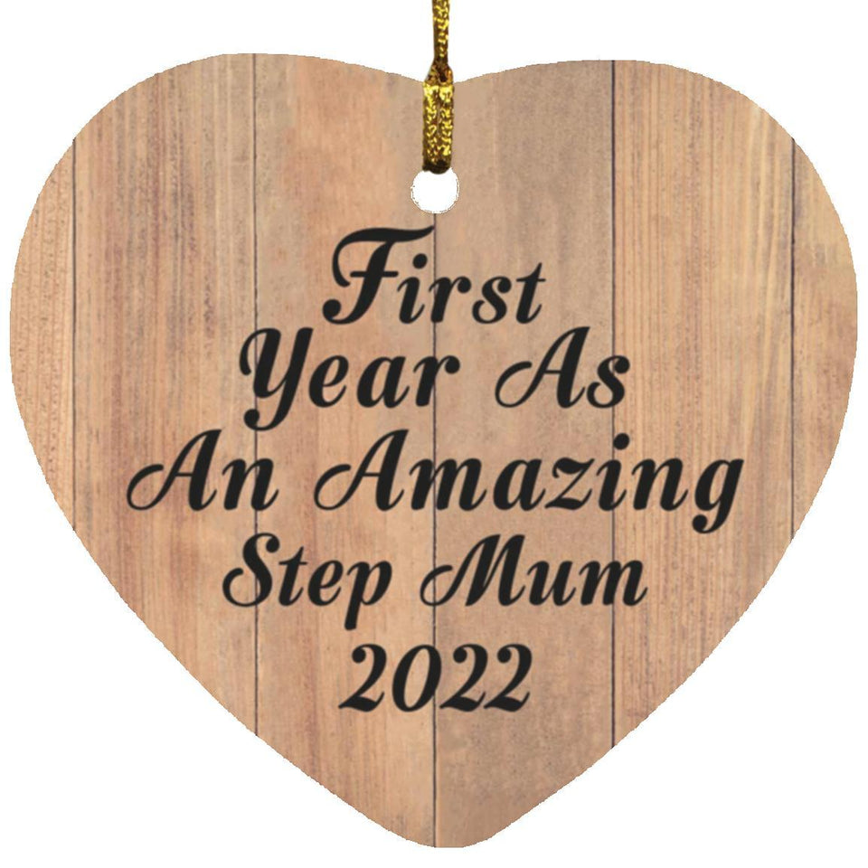 First Year As An Amazing Step Mum 2022 - Heart Ornament C