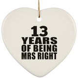 13th Anniversary 13 Years Of Being Mrs Right - Heart Ornament