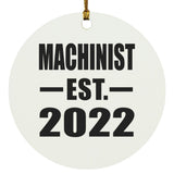 Machinist Established EST. 2022 - Circle Ornament