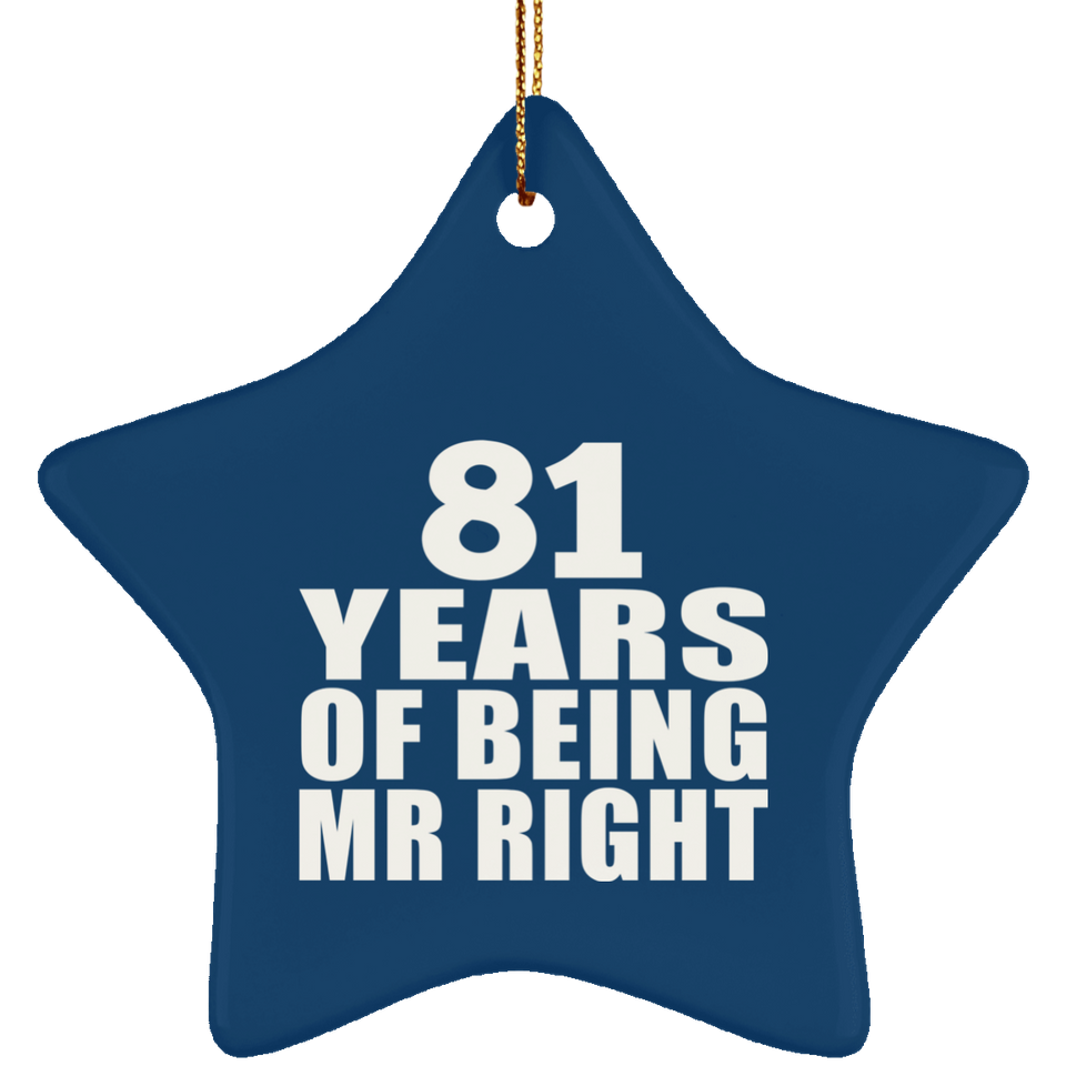 81st Anniversary 81 Years Of Being Mr Right - Star Ornament