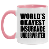 World's Okayest Insurance Underwriter - 11oz Accent Mug Pink