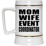 Mom Wife Event Coordinator - Beer Stein