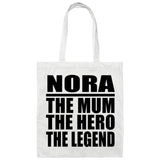 Nora The Mum The Hero The Legend - Tote Bag White