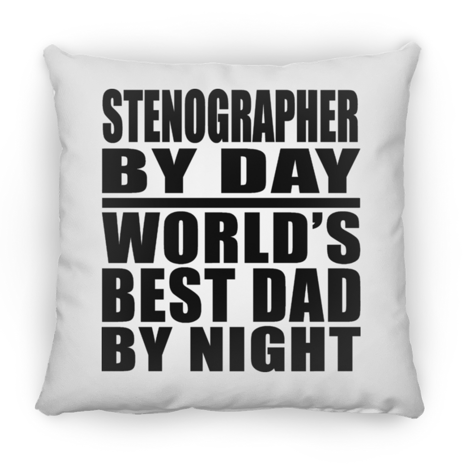 Stenographer By Day World's Best Dad By Night - Throw Pillow