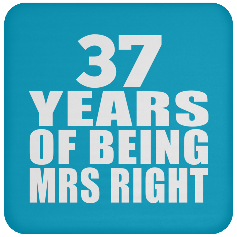 37th Anniversary 37 Years Of Being Mrs Right - Drink Coaster
