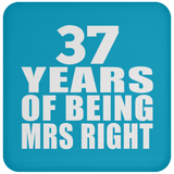 37th Anniversary 37 Years Of Being Mrs Right - Drink Coaster