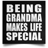 Being Grandma Makes Life Special - Poster Square