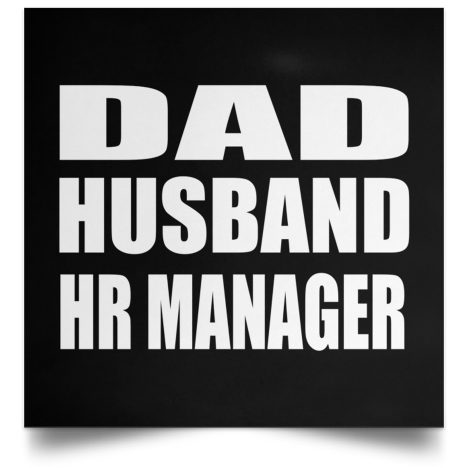 Dad Husband HR Manager - Poster Square